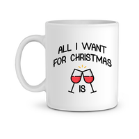 Mug All I Want is Wine